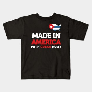 Made in America With Cuban Parts Cuba USA Gift. Kids T-Shirt
